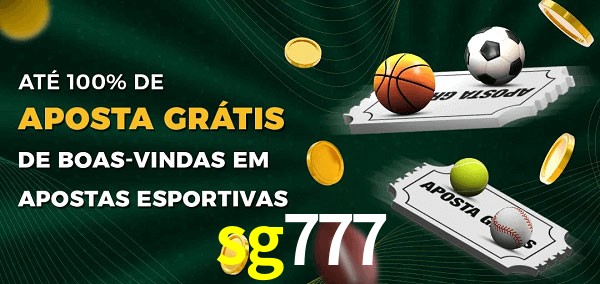 sg777 Ate 100% de Aposta Gratis
